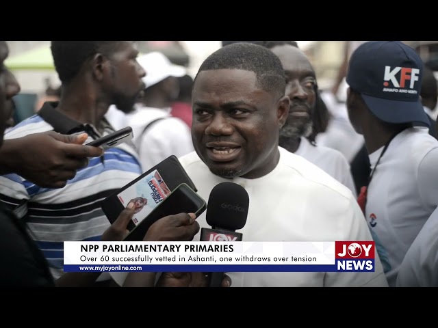 NPP Parliamentary Primaries: Over 60 successfully vetted in Ashanti, one withdraws over tension