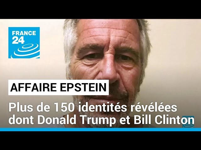 Affaire Epstein : plus de 150 identités révélées dans des documents juridiques • FRANCE 24