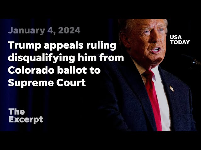 Trump appeals bombshell ruling disqualifying him from Colorado ballot to Supreme Court | The Excerpt