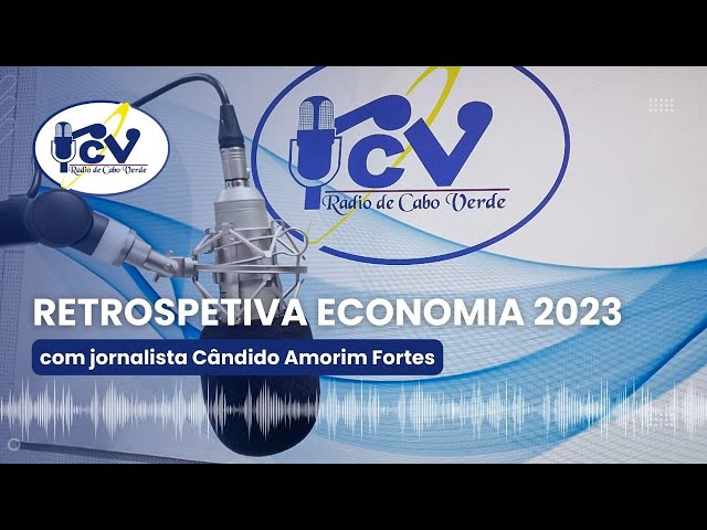 RCV: Retrospetiva Economia 2023 com jornalista Cândido Amorim Fortes