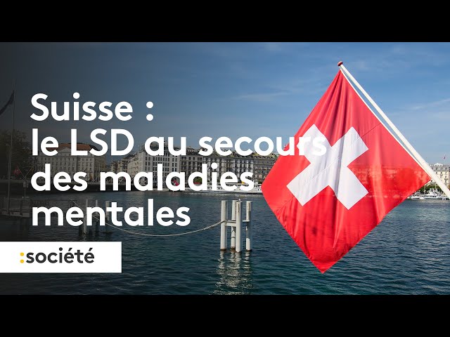 Suisse : le LSD au secours des maladies mentales