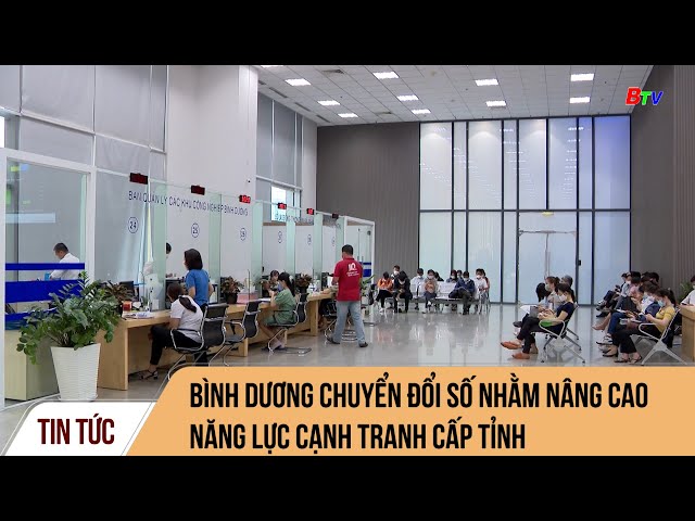 Bình Dương chuyển đổi số nhằm nâng cao năng lực cạnh tranh cấp tỉnh