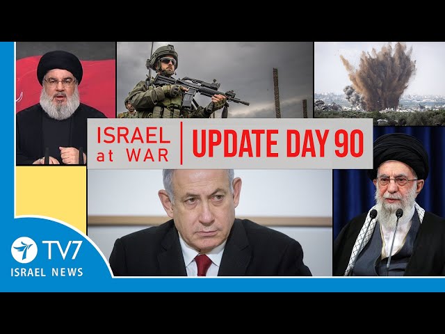 TV7 Israel News - Sword of Iron, Israel at War - Day 90 - UPDATE 04.01.24