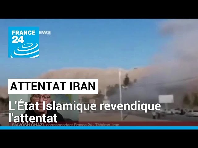 Attentat en Iran : revendication de l'EI • FRANCE 24