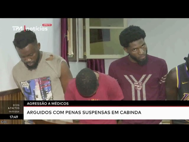 Agressão a Médicos - Arguidos com penas suspensas em Cabinda