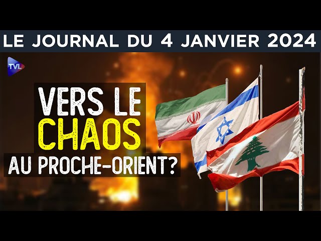 Israël, Iran, Liban… l’embrasement ? - JT du jeudi 4 janvier 2024