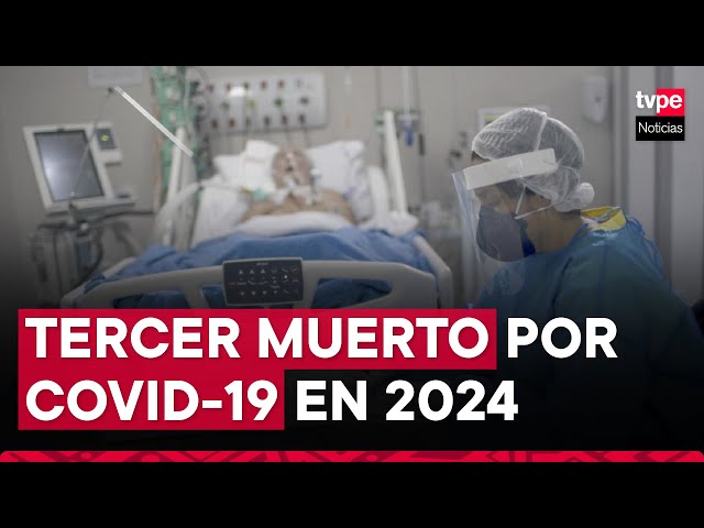 COVID-19: fallece la segunda persona en Trujillo, sumando tres este 2024