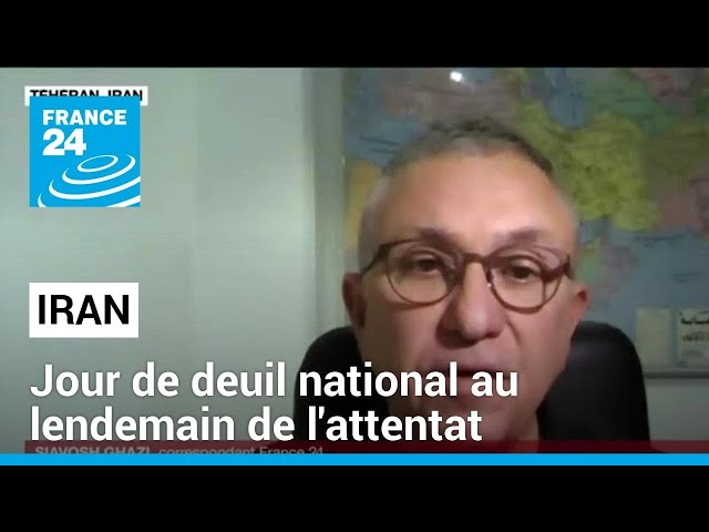 Attentat en Iran : jour de deuil national • FRANCE 24