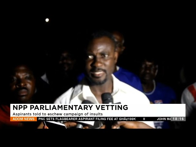 NPP Parliamentary Vetting: Aspirants told to eschew campaign of insults - Adom TV News (4-1-24)