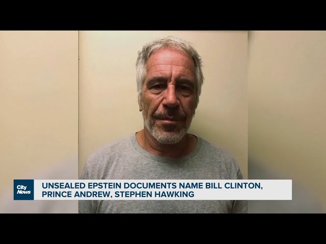 Unsealed Epstein documents name Bill Clinton, Prince Andrew and Stephen Hawking