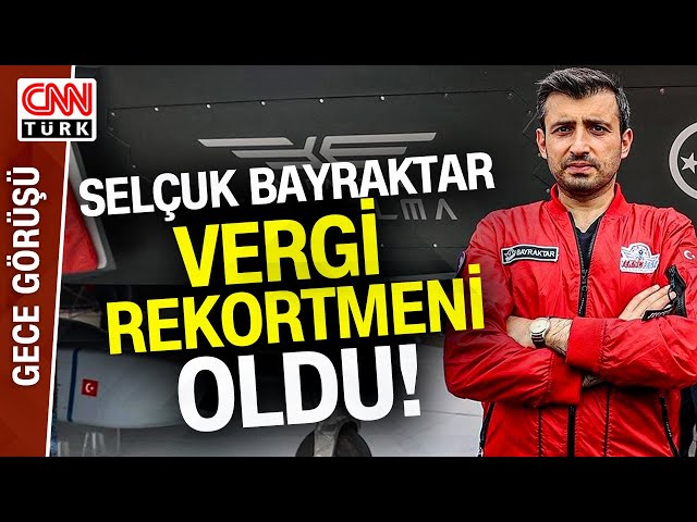 Türkiye'nin Vergi Rekortmeni: Selçuk Bayraktar! Bayraktar'ı Vergisini Verdiği İçin Kim Ele