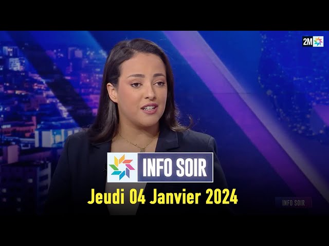 Info soir : Jeudi 04 Janvier 2024