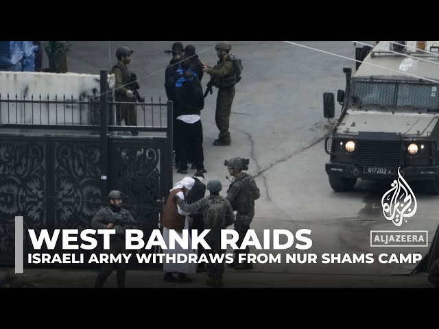 West Bank raids: Israeli army withdraws from Nur Shams refugee camp