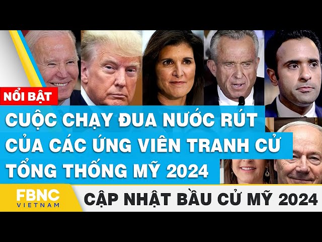 Cuộc chạy đua nước rút của các ứng viên tranh cử Tổng thống Mỹ 2024 | Cập nhật Bầu cử Mỹ 2024 | FBNC