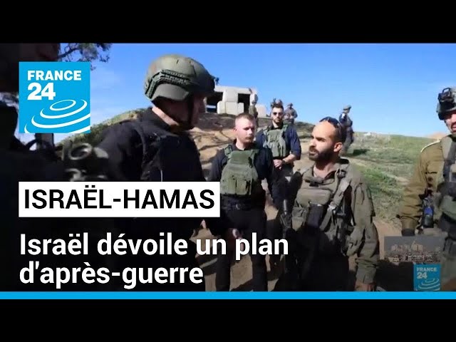 Israël dévoile un plan d'après-guerre : quel avenir pour Gaza ? • FRANCE 24