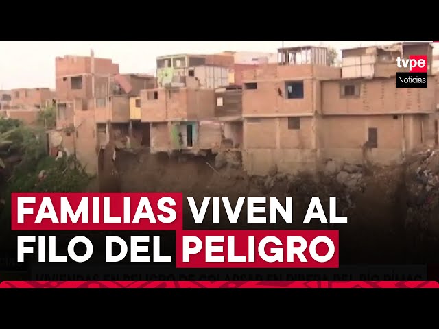 SMP: viviendas en peligro de colapsar en ribera del río Rímac