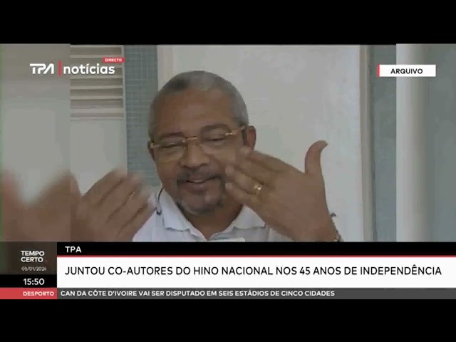 TPA juntou co-autores do hino nacional nos 45 anos de independência