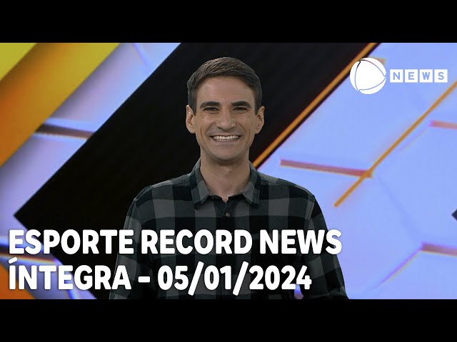 Esporte Record News - 05/01/2024