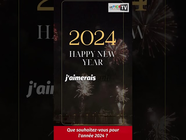 Que souhaitez-vous pour l'année 2024 ?