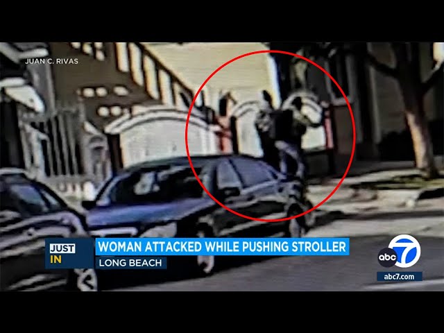 Woman violently attacked while pushing stroller in Long Beach