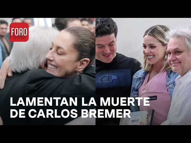 Claudia Sheinbaum, Samuel García y la Concamin lamentaron la muerte de Carlos Bremer - Las Noticias