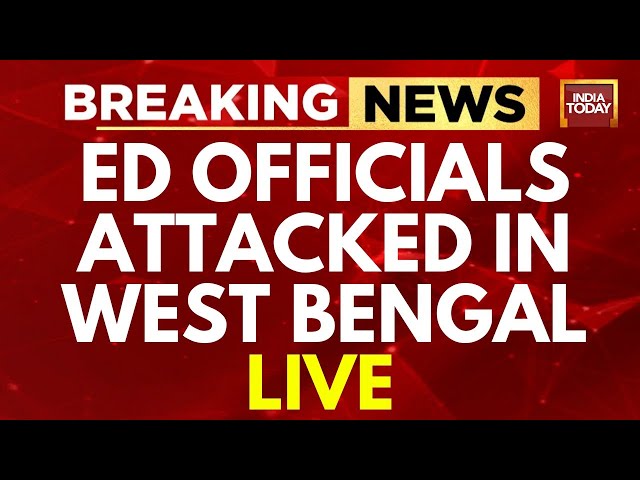 ED Team Attack In West Bengal LIVE NEWS: Congress & BJP Slams TMC Of Violence | India Today LIVE