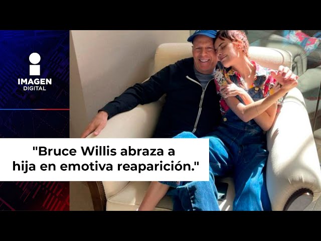 Bruce Willis reaparece en cama abrazando a su hija