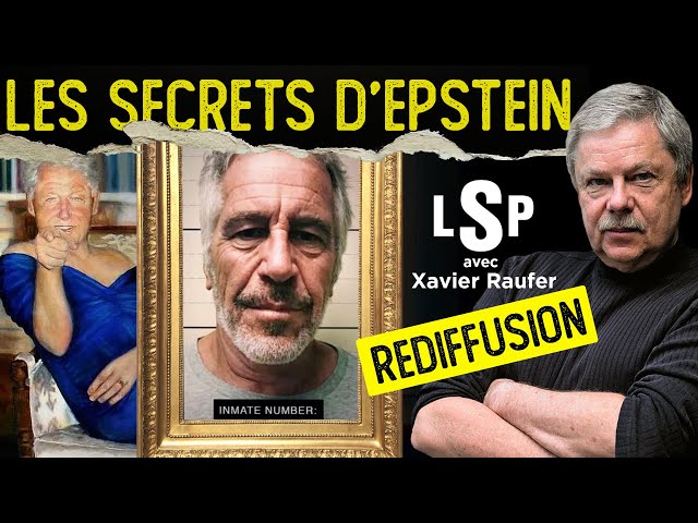 Jeffrey Epstein : Bientôt la vérité ? - Xavier Raufer dans Le Samedi Politique (Rediffusion)