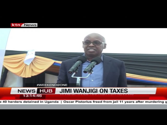 Wanjigi threatens to lead protest over tax