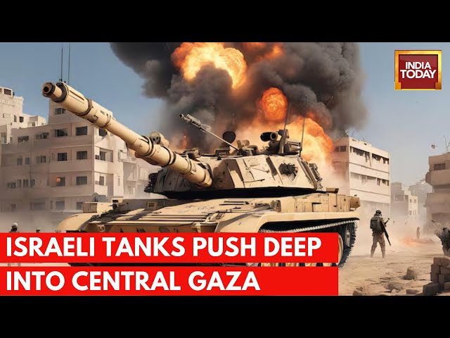 Israel-Gaza Latest LIVE: Israel Tanks Push Into Central Gaza As Fighting Intensifies| Palestine News