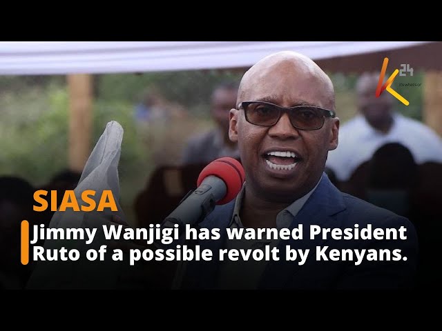 Jimmy Wanjigi has warned President William Ruto of a possible revolt by Kenyans.