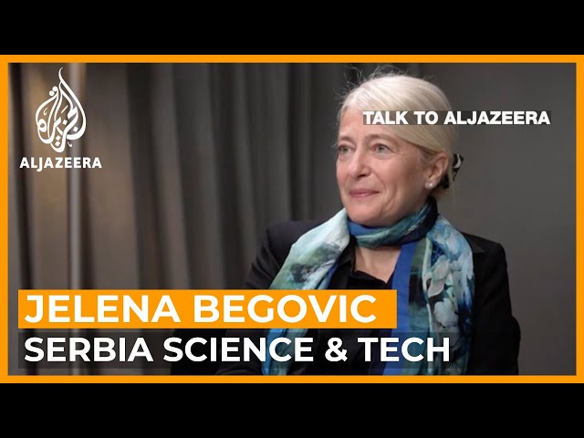 Jelena Begovic: Serbia’s tech rise in East vs West power struggle | Talk to Al Jazeera