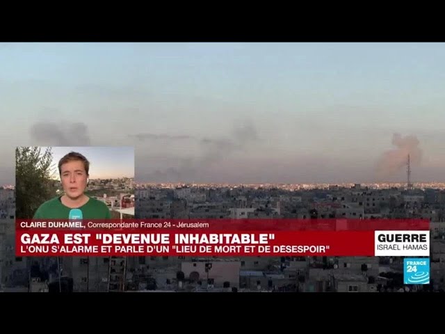 À Gaza, la situation "est de plus en plus catastrophique pour les civils" • FRANCE 24