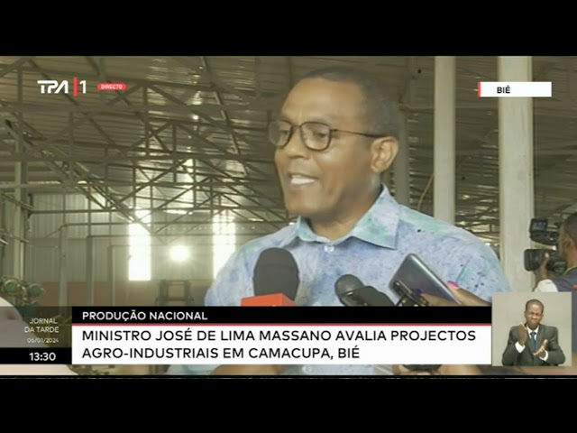 Produção Nacional - Ministro José de Lima Massano avalia projectos Agro-Industriais em Camacupa