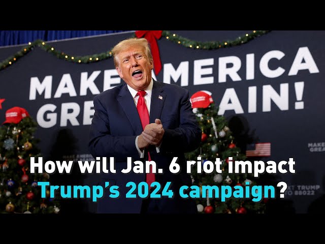 How will Jan. 6 riot impact Trump’s 2024 campaign?