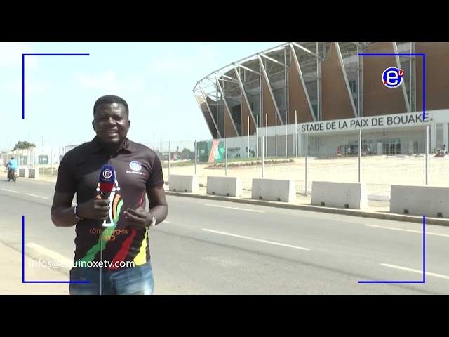 CAN 2023: Présentation de la ville de Bouaké - EQUINOXE TV