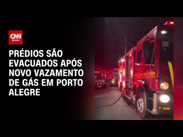 Prédios são evacuados após novo vazamento de gás em Porto Alegre | AGORA CNN