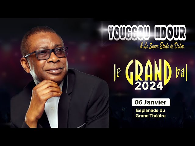 TFM LIVE  : Grand Bal du 06 Janvier 2024 avec Youssou Ndour et le super étoile