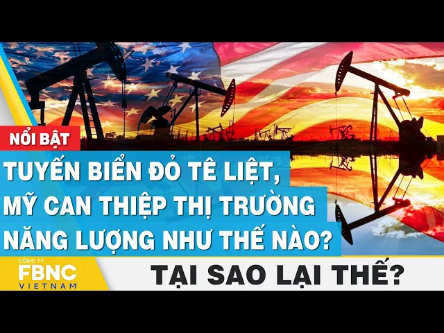 Tuyến Biển Đỏ tê liệt, Mỹ can thiệp thị trường năng lượng như thế nào? | Tại sao lại thế? | FBNC