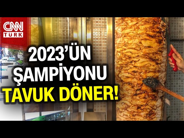 2023'ün Sipariş Şampiyonu Tavuk Döner! #Haber