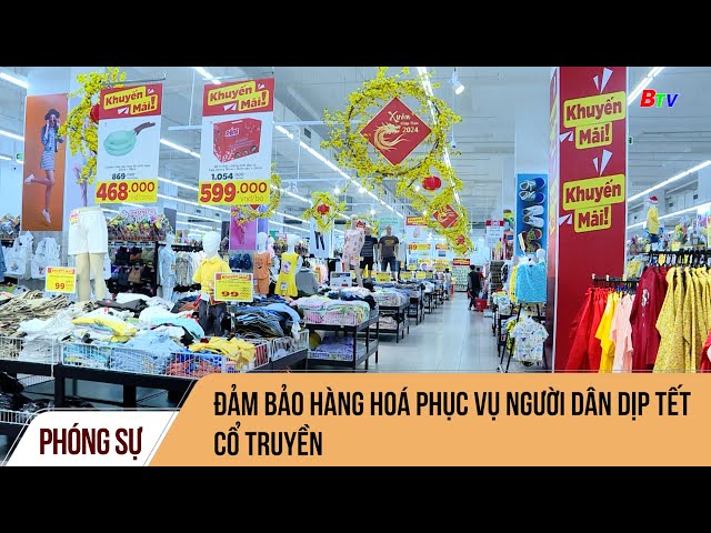 Đảm bảo hàng hoá phục vụ người dân dịp Tết cổ truyền