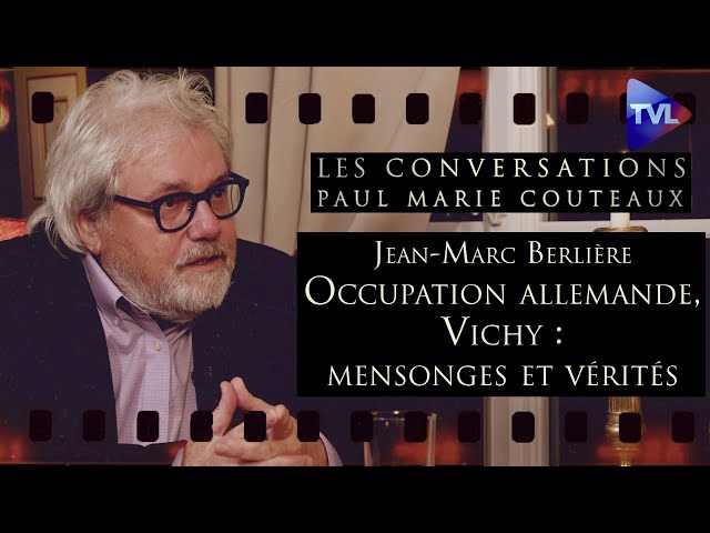 2ème guerre mondiale: comment la gauche a imposé ses mensonges - Les Conversations avec JM Berlière