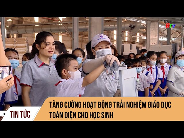 Tăng cường hoạt động trải nghiệm giáo dục toàn diện cho học sinh