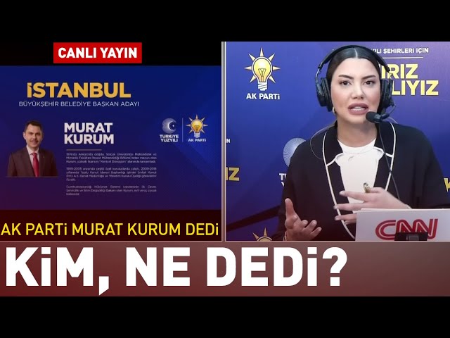 SON DAKİKA | AK Parti İstanbul için Murat Kurum dedi | DETAYLAR CNN TÜRK'TE