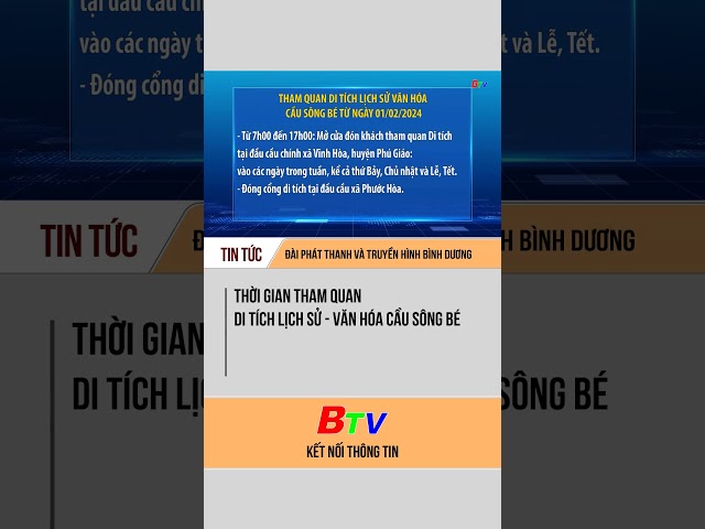 Thời gian tham quan Di tích lịch sử - văn hóa cầu Sông Bé