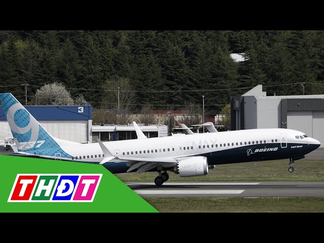 Mỹ: Đình chỉ bay nhiều máy bay Boeing 737 MAX 9 | THDT