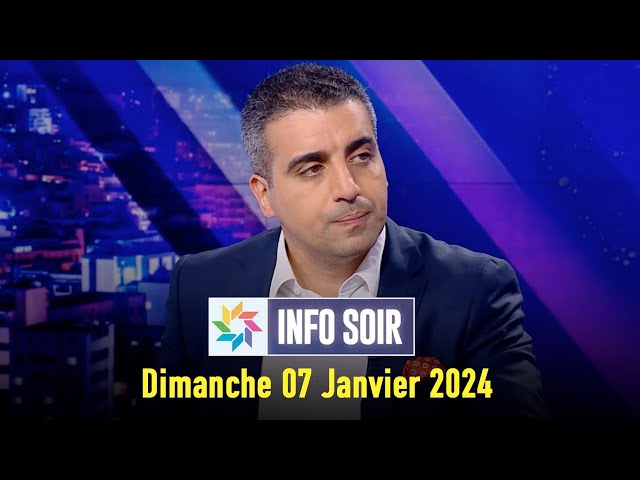 Info soir : Dimanche 07 Janvier 2024