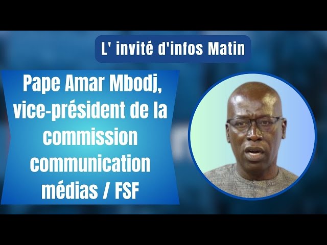 L'invité d'infos matin : Pape Amar Mbodj, vice-président de la commission communication mé