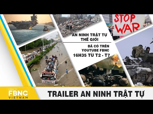 Trailer chương trình An ninh trật tự thế giới | FBNC