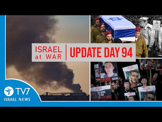 TV7 Israel News - Sword of Iron, Israel at War - Day 94 - UPDATE 08.01.24